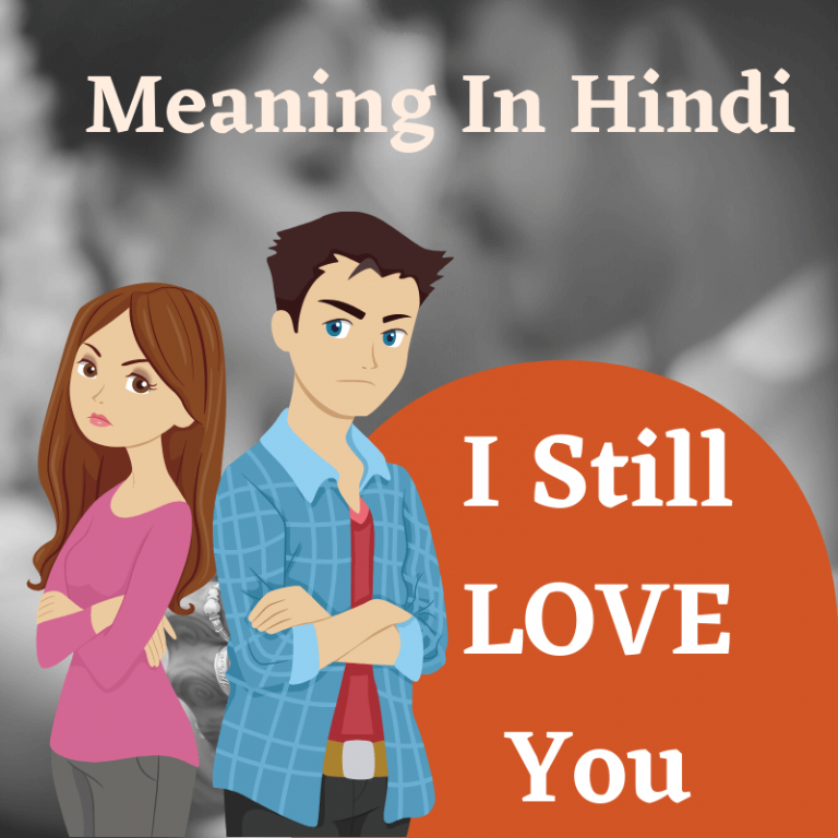 I Still Love You Meaning In Hindi