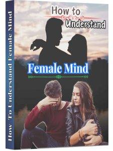 How to understand female / woman Mind In Hindi