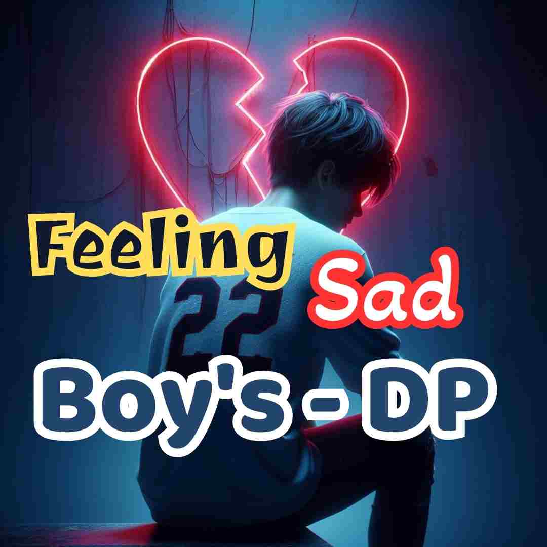 sad whatsapp dp for Boys