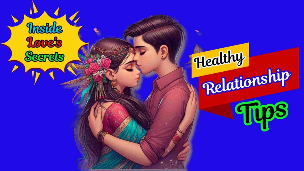 25+ Secret Ways To Always Maintain A Healthy Relationship Tips In Hindi 2024