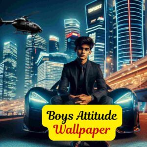 Boys Attitude Wallpaper 2024