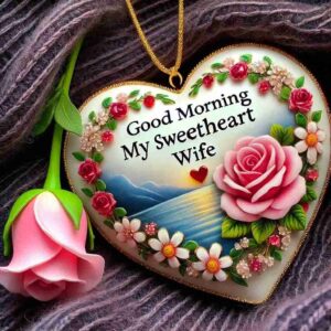 Good Morning My Sweetheart Wife Images Download