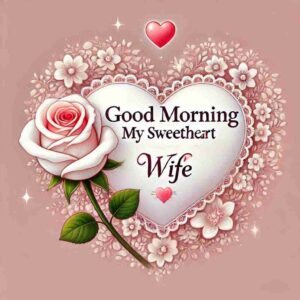 Good Morning My Sweetheart Wife Images Download