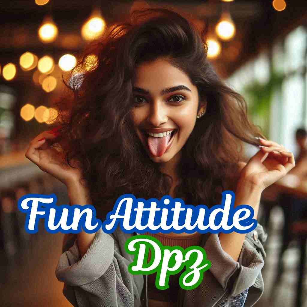 Attitude WhatsApp DP For girls